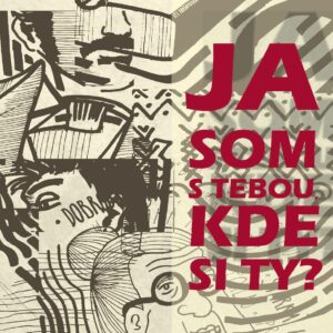 Ja som s Tebou, kde si ty?