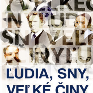 Ľudia, sny, veľké činy