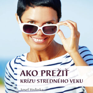 Ako prežiť krízu stredného veku